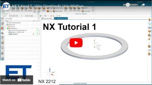 NX Tutorial Video 1 – User Interface
